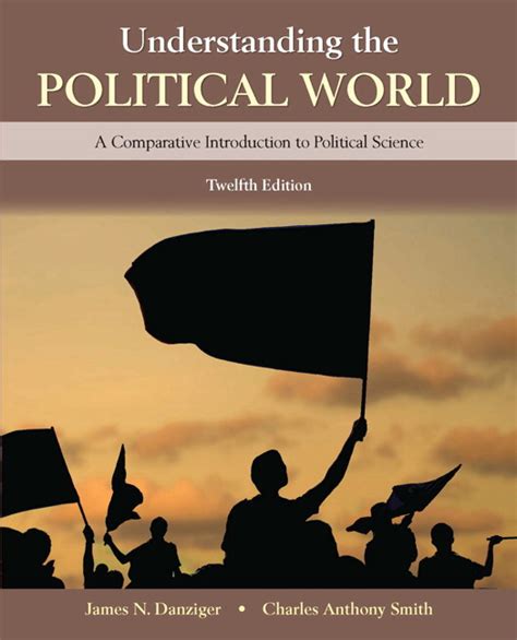 Understanding the Political World: A Comparative Introduction to Political Science (11th Edition) Ebook PDF