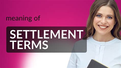 Understanding the Settlement Terms