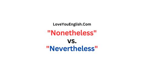 Understanding the Significance of "Nevertheless"