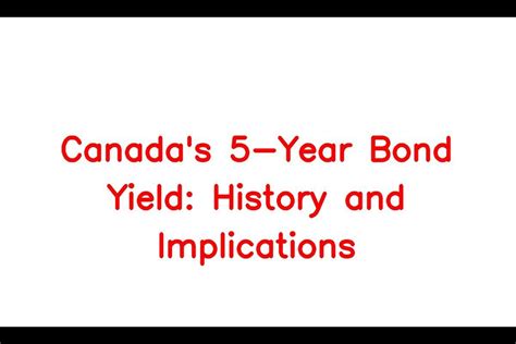 Understanding the Significance of the Canada 5-Yr Bond Yield