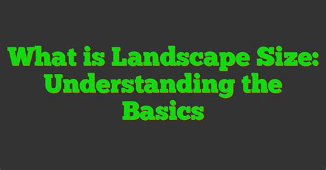 Understanding the Sizing Landscape