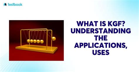 Understanding the Units: KGF and NM