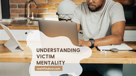 Understanding the Victim Mentality