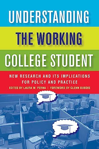 Understanding the Working College Student: New Research and Its Implications for Policy and Practice Doc