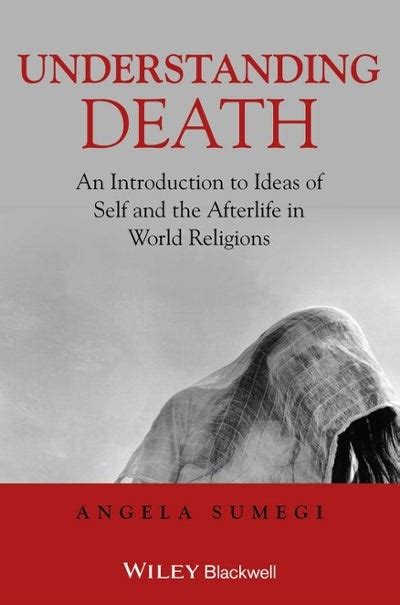 Understanding.Death.An.Introduction.to.Ideas.of.Self.and.the.Afterlife.in.World.Religions Ebook Kindle Editon
