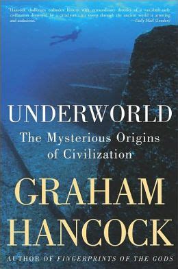 Underworld The Mysterious Origins of Civilization Epub