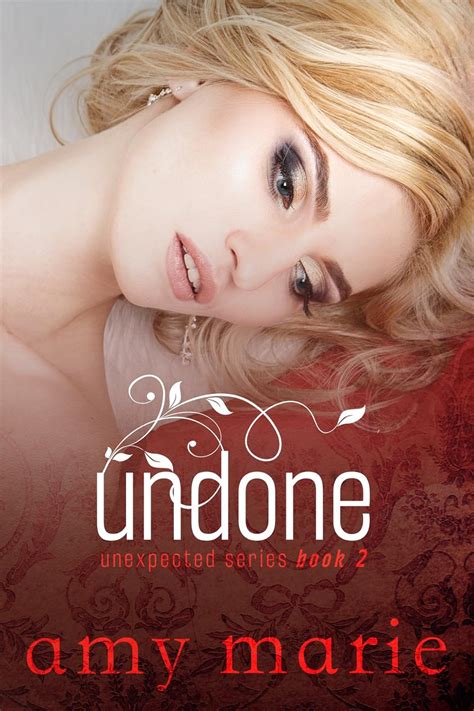 Undone The Unexpected Series Book 2 Reader