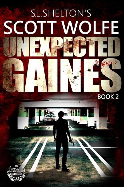 Unexpected Gaines Scott Wolfe Series Book 2 Kindle Editon