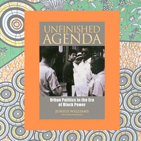 Unfinished Agenda Urban Politics in the Era of Black Power Doc