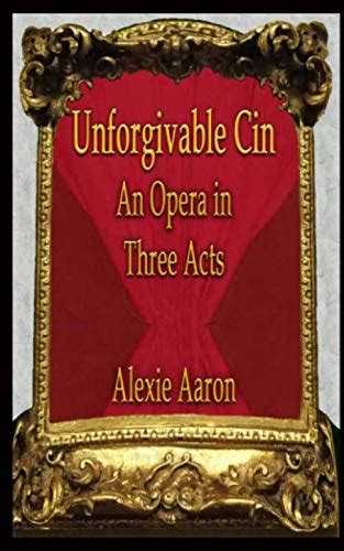 Unforgivable Cin An Opera in Three Acts Cin Fin-Lathen Mysteries Doc