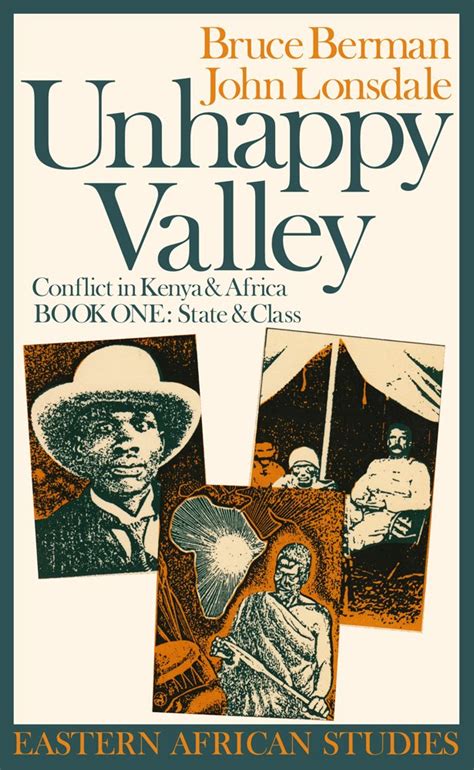 Unhappy Valley Conflict in Kenya and Africa: Book One: State and class Doc