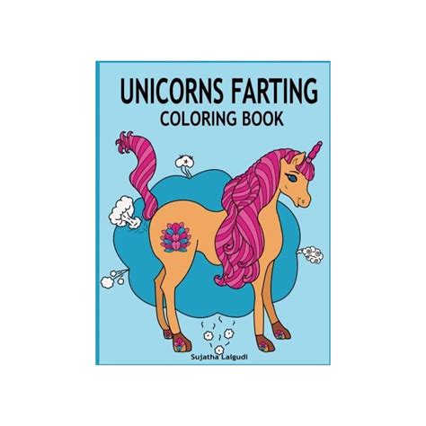 Unicorns Farting Coloring Book Hilarious coloring book Gag gifts for adults and kids Fart Designs Unicorn coloring book Cute Unicorn Farts Fart color book Fart coloring books Volume 1 Doc