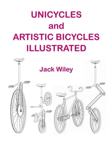 Unicycles and Artistic Bicycles Illustrated Kindle Editon