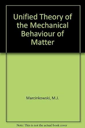 Unified theory of the Mechanical behaviour of Matter PDF