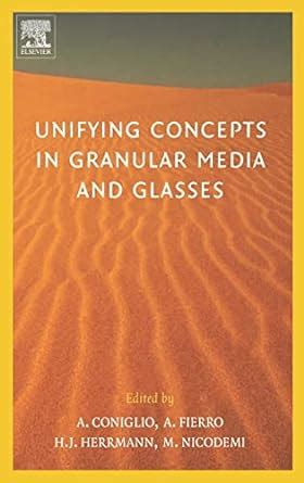 Unifying Concepts in Granular Media and Glasses From the Statistical Mechanics of Granular Media to Kindle Editon