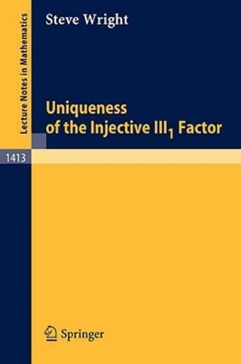 Uniqueness of the Injective III, Factor 1st Edition Epub