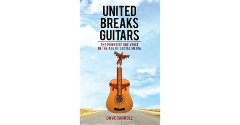 United Breaks Guitars The Power of One Voice in the Age of Social Media PDF