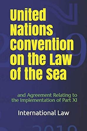 United Nations Convention on the Law of the Sea Agreement Relating to the Implementation of Part XI PDF