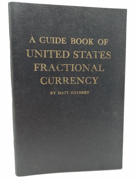 United States Fractional Currency: A Comprehensive Guide