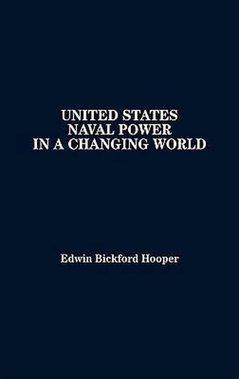 United States Naval Power in a Changing World Epub