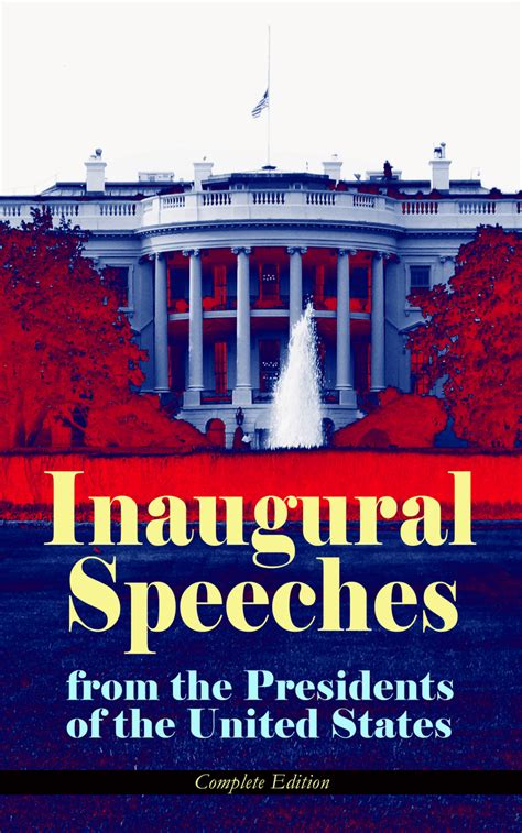 United States Presidents Inaugural Speeches 1789-2017 Reader