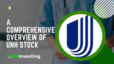 UnitedHealth Group Inc. Stock: A Comprehensive Guide to UNH