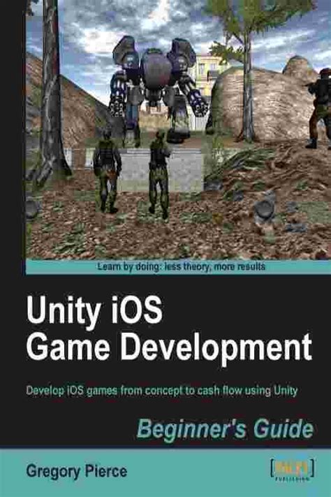 Unity iOS Game Development Beginners Guide pdf Epub