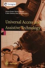 Universal Access and Assistive Technology Proceedings of the Cambridge Workshop on UA and AT 02 Kindle Editon