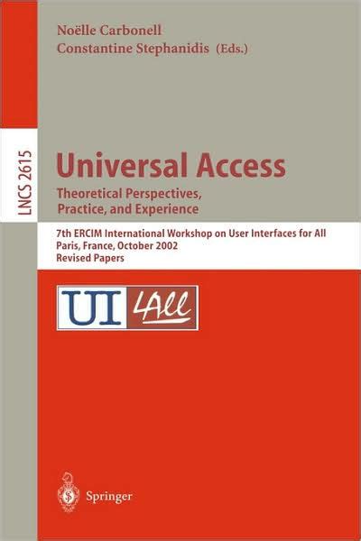Universal Access. Theoretical Perspectives, Practice, and Experience 7th ERCIM International Worksho PDF