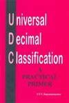 Universal Decimal Classification A Practical Primer 1st Edition PDF