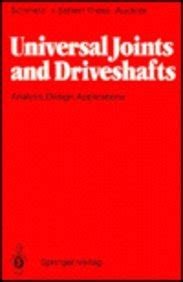 Universal Joints and Driveshafts Analysis, Design, Applications 2nd Enlarged Edition Doc