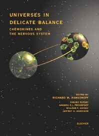 Universes in Delicate Balance Chemokines and the Nervous System 1st Edition Reader