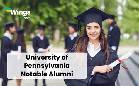 University of Pennsylvania Notable Alumni: Shaping the World