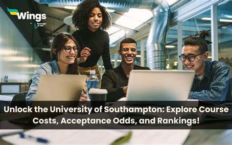 University of Southampton Acceptance Rate: Unveiling the Odds
