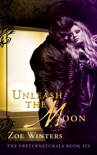 Unleash The Moon The Preternaturals Book 6 Reader