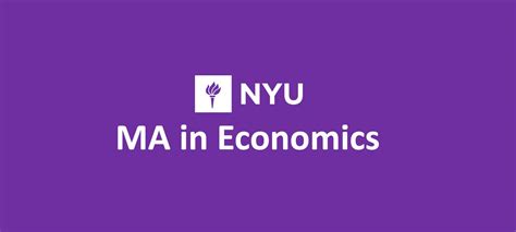 Unleash Your Economic Prowess with the Revolutionary NYU MA Economics Program