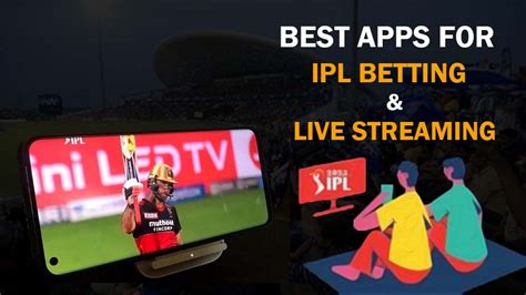 Unleash Your IPL Betting Prowess: A Comprehensive Guide to the Best Apps