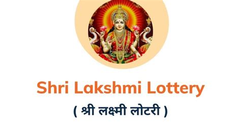 Unleash Your Luck with the Ganesh Lakshmi Lottery: A Guide to Winning Big!