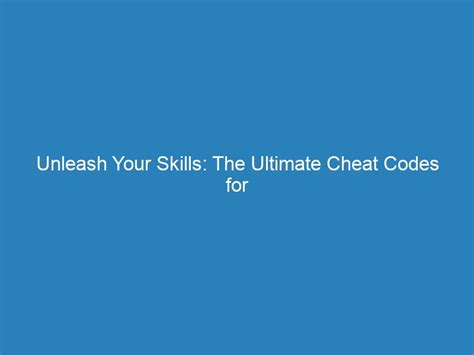 Unleash Your Skills with the Ultimate 