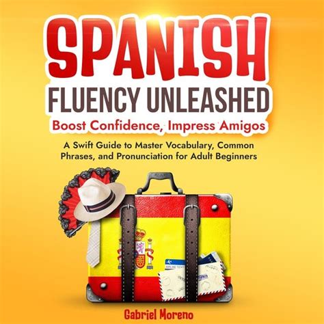 Unleash Your Spanish Fluency with 