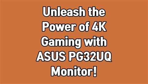 Unleash the Power of 4K Gaming