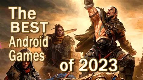 Unleash the Power of Android Gaming: Discover the BestAndroidGames of 2023