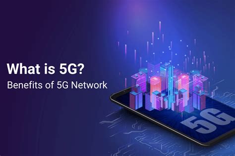 Unleash the Power of Now: Unprecedented Speed and Beyond - The Transformative Benefits of 5G