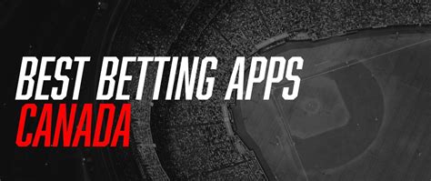 Unleash the Thrill: Your Guide to the Top Canadian Betting Apps in 2024