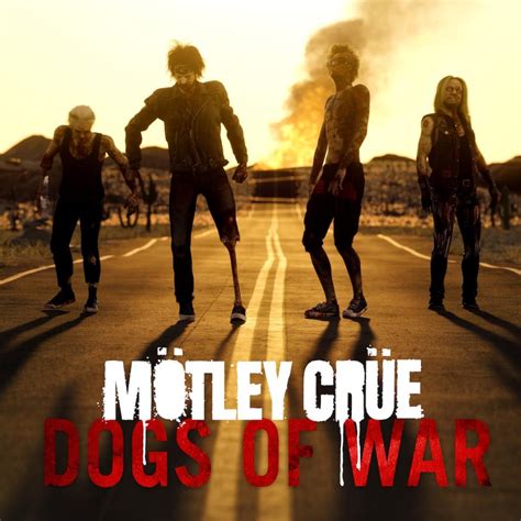 Unleashing the Motley Crüe: The Dogs of War and Their Impact on the Music Industry