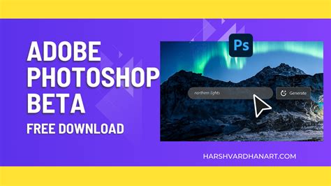 Unleashing the Power of Adobe Photoshop Beta: A Comprehensive Guide for Creative Professionals