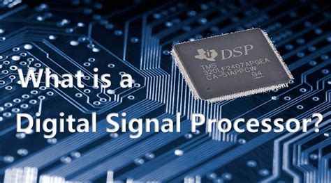 Unleashing the Power of DSP Processors: A Comprehensive Guide for Audio and Signal Processing