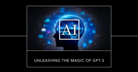 Unleashing the Power of GPT-3: A Game-Changer for Businesses and Individuals