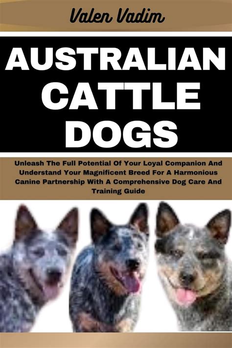 Unleashing the Spirit of Cattle Dogs: A Comprehensive Guide to Inspiring Names