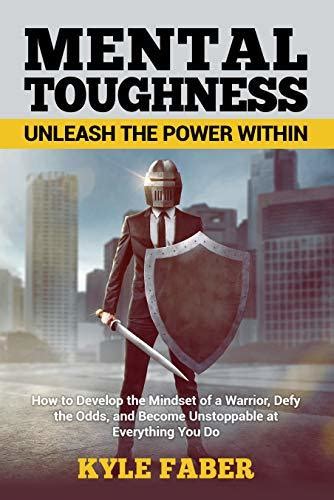 Unleashing the Warriors Within: The Art of Becoming an Unstoppable Force